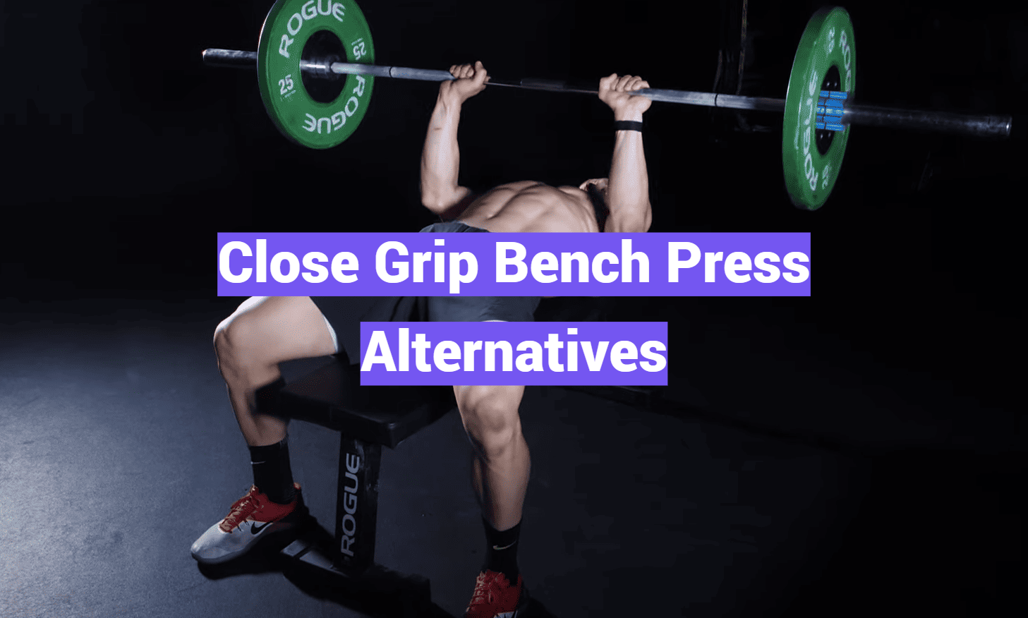 Close Grip Bench Press Alternatives