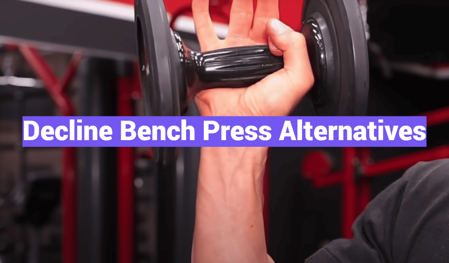 Decline Bench Press Alternatives