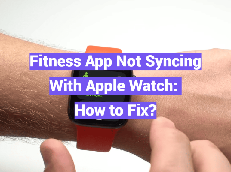 Fitness App Not Syncing With Apple Watch: How to Fix?