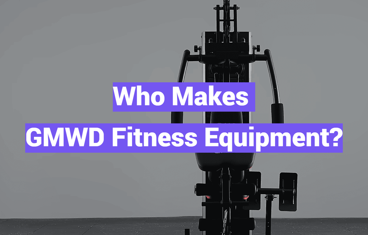 Who Makes GMWD Fitness Equipment?